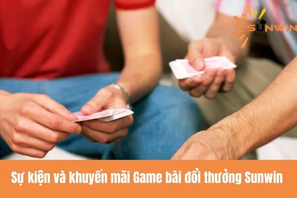 Game bài đổi thưởng Sunwin - Uy tín số 1 Việt Nam