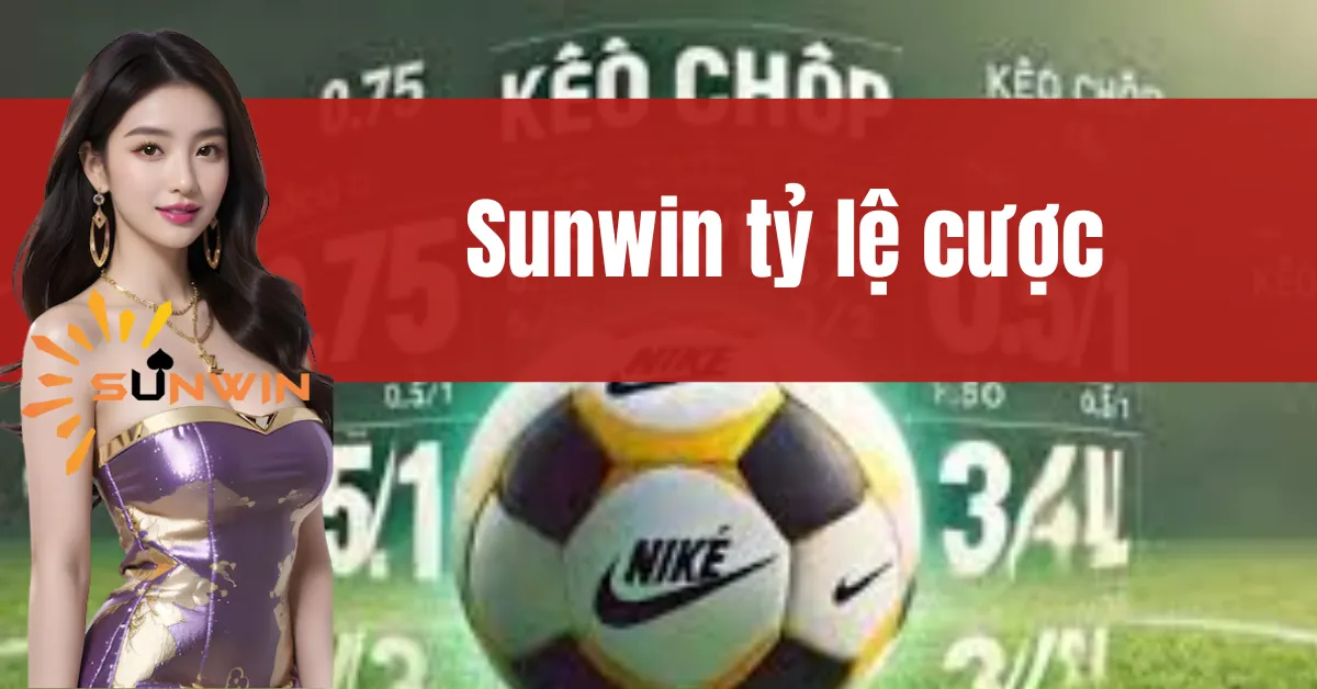 Sunwin tỷ lệ cược