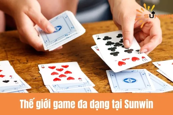 Chơi game bài Sunwin - Thế giới giải trí đỉnh cao