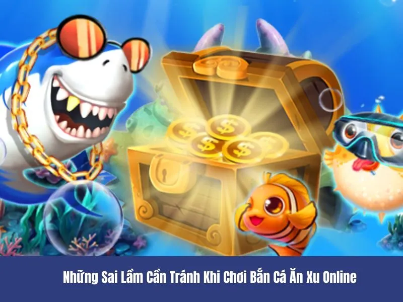 Bắn cá ăn xu online